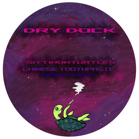 Dry Dock ft. DomFost & ChineseToothpaste | Boomplay Music