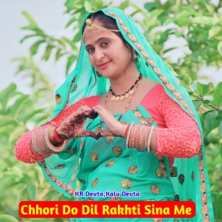 Chhori Do Dil Rakhti Sina Me