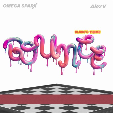 BOUNCE (Blob's Theme) ft. AlexV | Boomplay Music