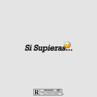 Si Supieras lyrics | Boomplay Music