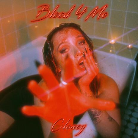 Bleed 4 Me | Boomplay Music