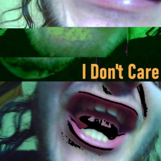 I Don't Care