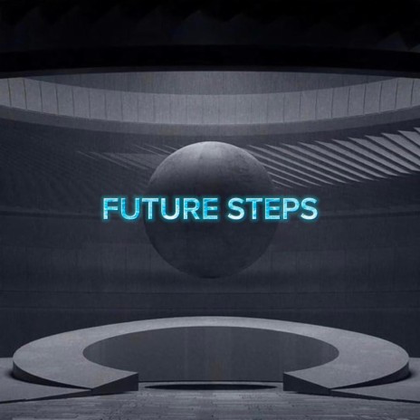 FUTURE STEPS | Boomplay Music