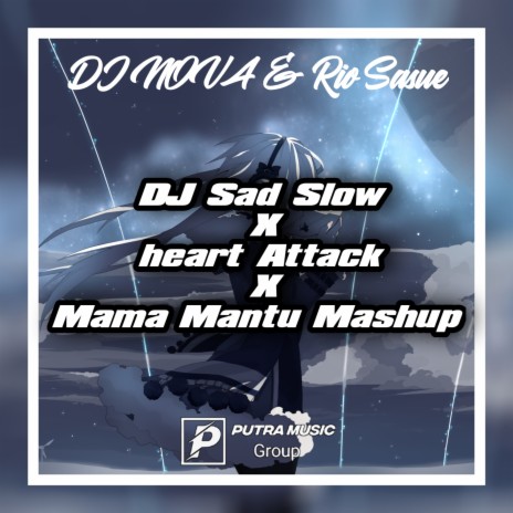 DJ HEART ATTACK X MAMA MANTU VIRAL ft. Rio Sasue | Boomplay Music