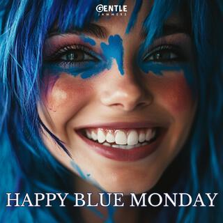 Happy Blue Monday