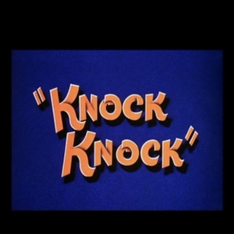 Knock knock