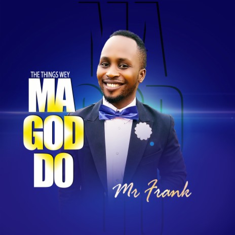The Things Wey Ma God Do | Boomplay Music