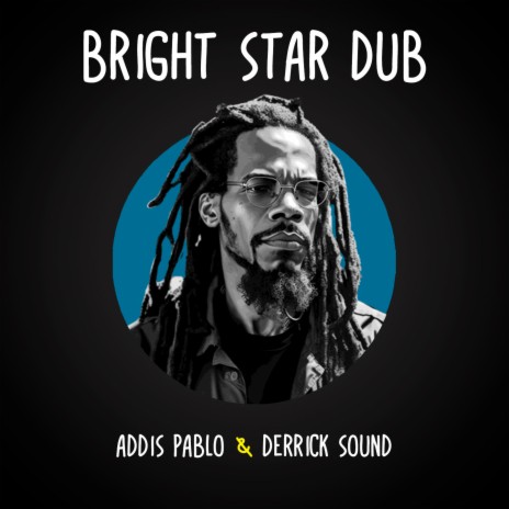 Bright Star Dub ft. Derrick Sound | Boomplay Music