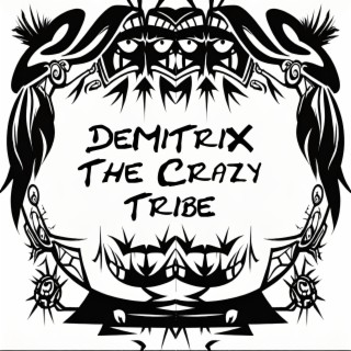 The Crazy Tribe