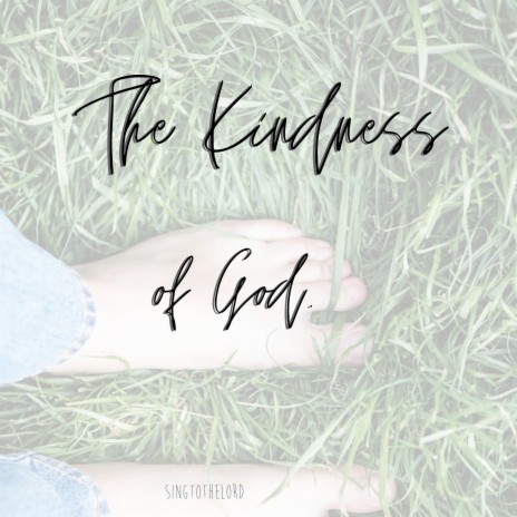 The Kindness of God