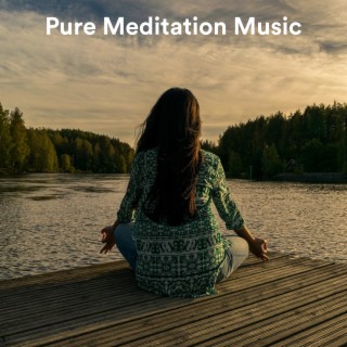 Pure Meditation Music