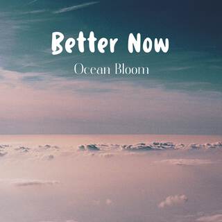 Better Now