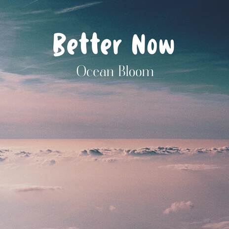 Better Now | Boomplay Music