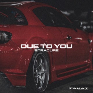 Due to You