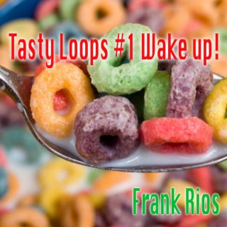 Tasty Loops #1 Wake Up!