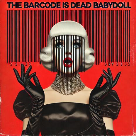 THE BARCODE IS DEAD BABYDOLL | Boomplay Music