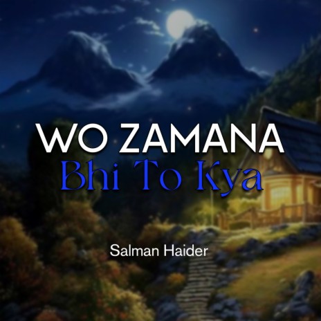 Wo Zamana Bhi To Kya | Boomplay Music