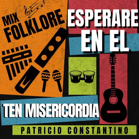 Folklore Esperare en el / Ten Misericordia