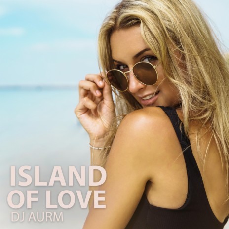 Island of Love | Boomplay Music