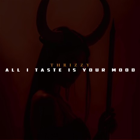All I Taste Is Your Mood