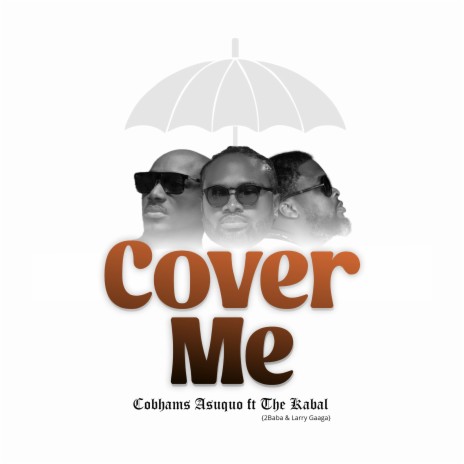 Cover Me ft. The Kabal, 2Baba & Larry Gaaga | Boomplay Music