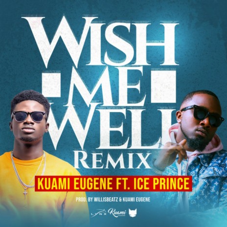 Wish Me Well (Remix) ft. Ice Prince