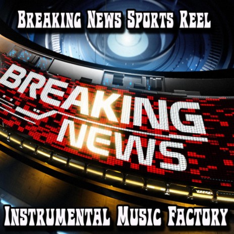 Breaking News Sports Reel (Instrumental) | Boomplay Music