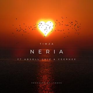 Neria ft. Timza & CEEHREE lyrics | Boomplay Music