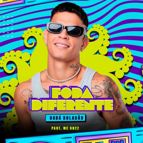 Foda Diferente (feat. MC DN22) | Boomplay Music