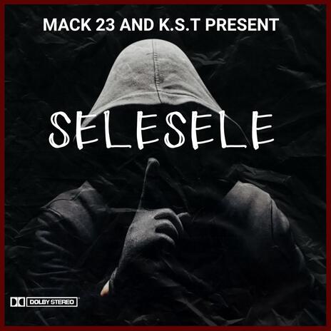 Selesele ft. K.S.T | Boomplay Music