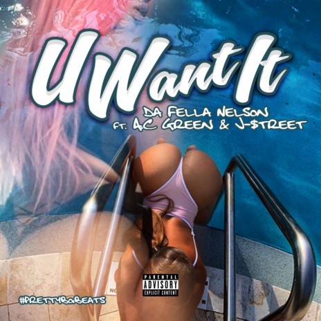 U Want It ft. AC Green & Street Mayen | Boomplay Music