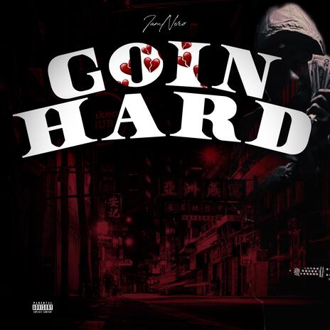 GOIN HARD | Boomplay Music