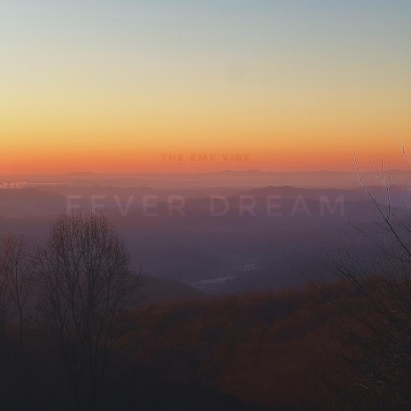 Fever Dream | Boomplay Music