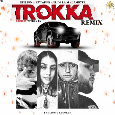 TROKKA (REMIX) ft. Kvtarsis, Jambyer, El De La M & 999Bevts | Boomplay Music