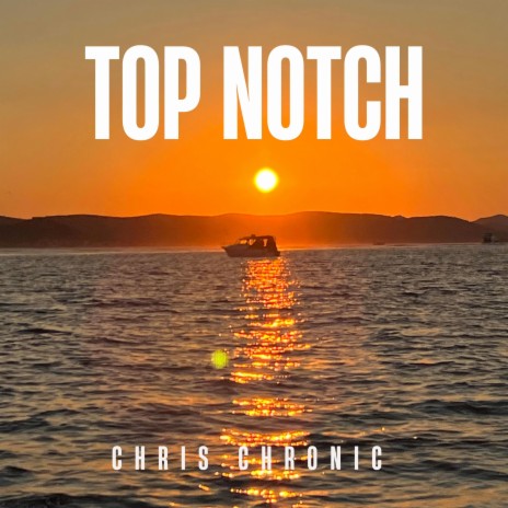 TOP NOTCH | Boomplay Music