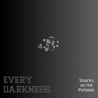 Every Darkness