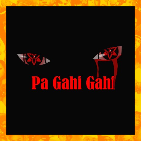 Pa Gahi Gahi ft. Arie$, Zyron & Abdul | Boomplay Music