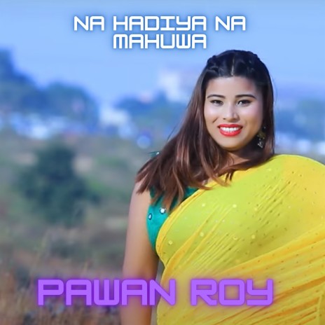 Na Hadiya Na Mahuwa | Boomplay Music