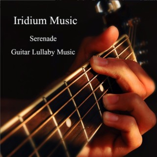 Serenade (Guitar Lullaby Music)
