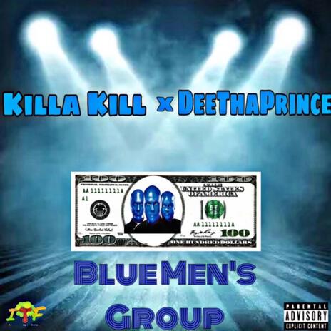 Blue Mens Group ft. Killa kill | Boomplay Music