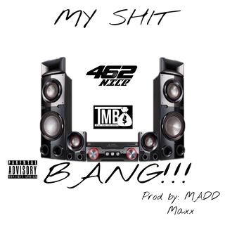 My Sh!t Bang