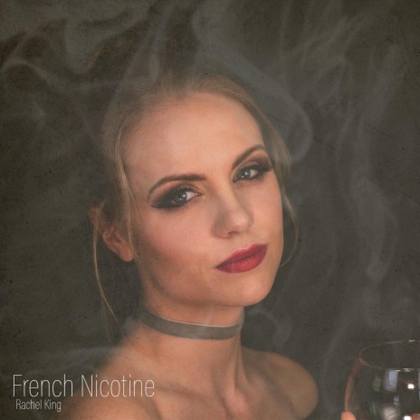 French Nicotine | Boomplay Music