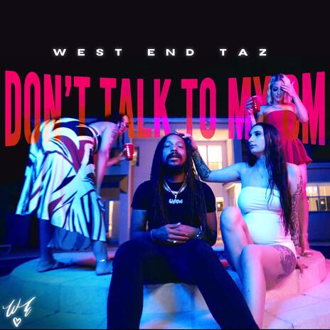 Don't Talk To My BM | Boomplay Music