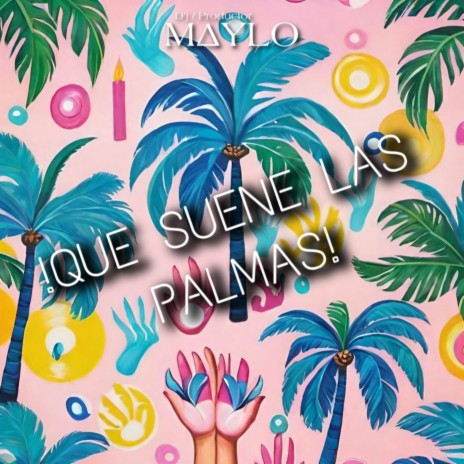 !QUE SUENE LAS PALMAS! | Boomplay Music