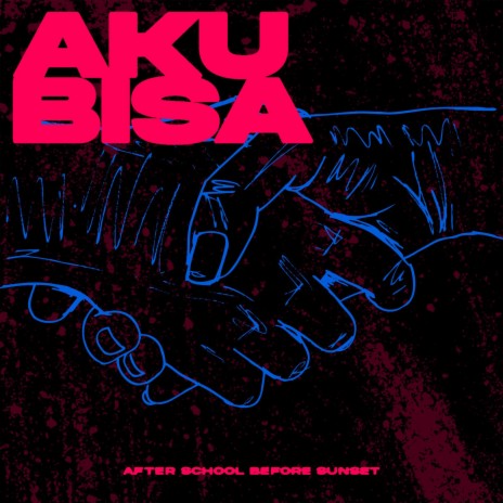 Aku Bisa | Boomplay Music