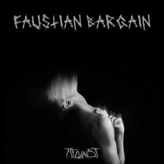 FAUSTIAN BARGAIN