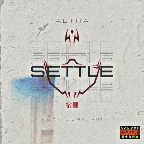 SETTLE ft. altra & OQMA | Boomplay Music