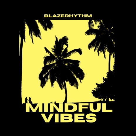 Mindfull Vibes | Boomplay Music