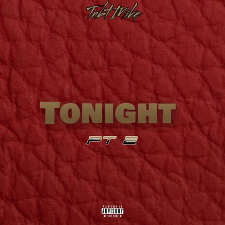 Tonight Pt. 2 | Boomplay Music