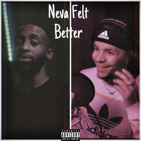 Neva Felt Better ft. Jod1 | Boomplay Music